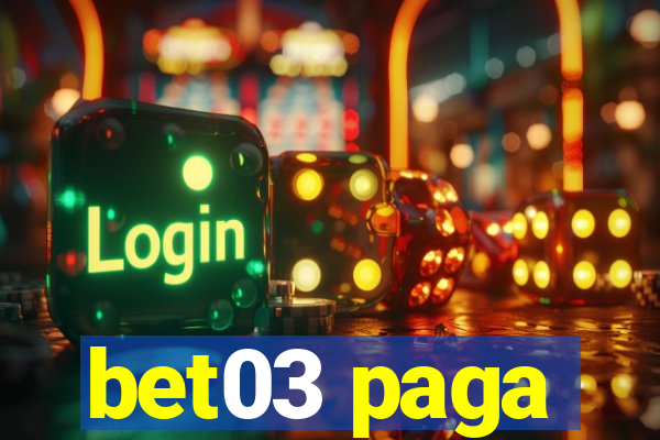 bet03 paga